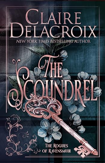 The Scoundrel, book two of the Rogues of Ravensmuir series of medieval romances by Claire Delacroix