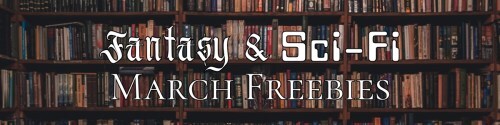 Fantasy & Sci-Fi March Freebies Ebook Promo