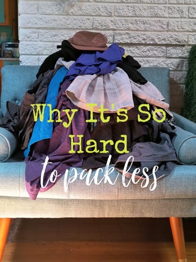 Do you struggle to pack less, but can't figure out how to actually take less? This is why it's so hard for you.