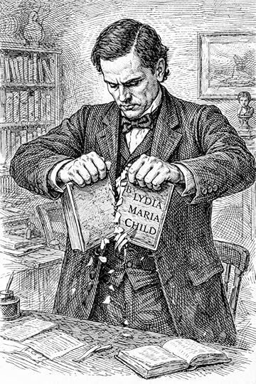 19th century man in office tearing apart a book with the name Lydia Maria Child on the cover.