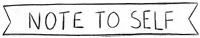 a black and white sign that says note to self on it