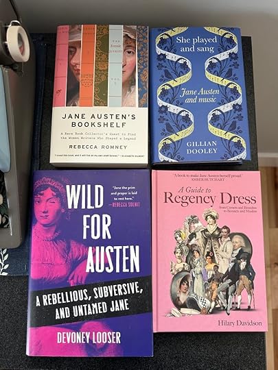 Wild for Austen, A Guide to Regency Dress, She Played and Sang, Jane Austen’s Bookshelf