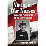 Cover of the book 'Vietnam War Nurses: Personal Accounts of 18 Americans' by Patricia Hutton, featuring a female nurse in uniform against a backdrop of war imagery.