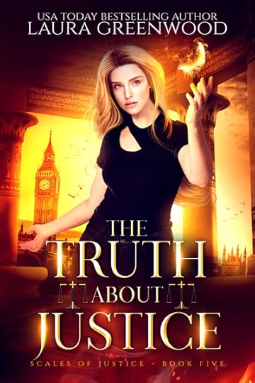 The Truth About Justice Laura Greenwood Scales of Justice