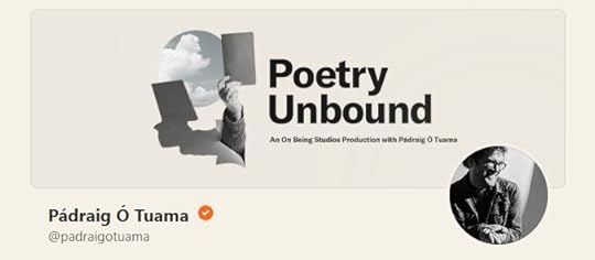 Poetry Unbound logo is of a hand holding a rectangular object before a cloud, inset circular portrait of Padraig O Tuama. He is looking to the side, smiling, wearing glasses.sed at wrists before him.