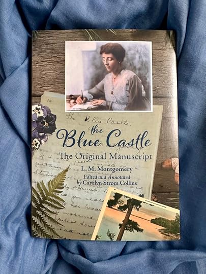 L.M. Montgomery’s The Blue Castle: The Original Manuscript, edited by Carolyn Strom Collins (Nimbus Publishing)