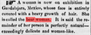 An excerpt from a historical article describing a woman in Guadalajara, Mexico, known as the 'bear woman,' who has a face covered with hair but is said to have a delicate appearance.