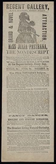 A vintage advertisement for the Recent Gallery promoting performances by Miss Julia Pastrana, described as 'The Nondescript', highlighting her unique appearance and talents in dancing and storytelling.