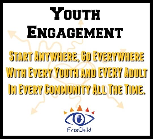 Youth Engagement: Start anywhere, go everywhere with every youth and every adult in every community all of the time.