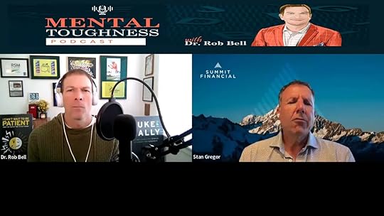 Podcast screenshot of Stan Gregor Summit Financial on Mentaltoughness with Dr. Rob Bell
