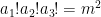 \displaystyle a_1! a_2! a_3! = m^2