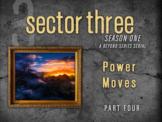Sector Three: Part Four - Power Moves