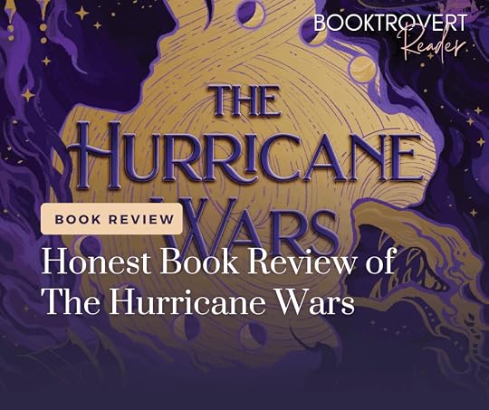 Illustrated cover-style graphic for The Hurricane Wars featuring purple and gold fantasy artwork with swirling magic elements, overlaid text reading “Honest Book Review of The Hurricane Wars” and Booktrovert Reader branding.