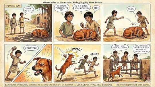 Comic strip of Microfables of Jivavarta: Biting Dog by Shon Mehta. A philosophical story about three boys and a sleeping dog, illustrating how provocation creates the villains we fear.