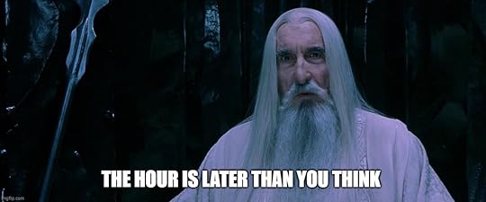 The hour is later than you think