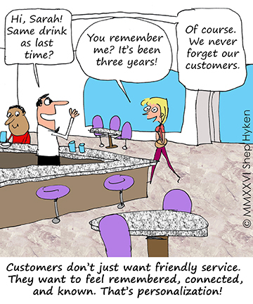 Personalization - Customers Want to be Remembered 