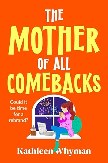Book cover with orange background. Title 'The Mother of All Comebacks' in yellow. Illustration of a woman holding a mug, sitting at a window, looking out.