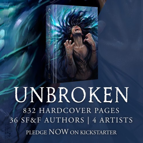 A vibrant book cover featuring the title 'UNBROKEN' with an artistic depiction of a person expressing emotion, surrounded by flowing lines and colors. The cover highlights 832 hardcover pages, 36 authors from the science fiction and fantasy genres, and 4 artists. The text encourages viewers to pledge on Kickstarter.