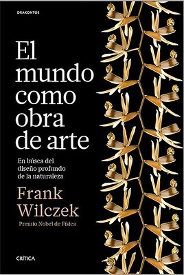 Frank Wilczek, El mundo como obra de arte