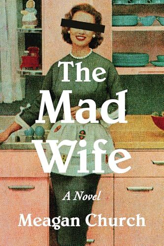 book cover of historical fiction novel The Mad Wife by Meagan Church