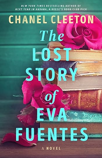 book cover of historical fiction novel The Lost Story of Eva Fuentes by Chanel Cleeton