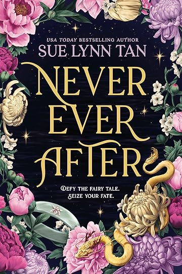 book cover of fantasy romance novel Never Ever After by Sue Lynn Tan