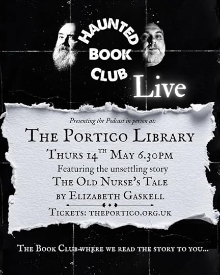  Haunted Book Club Live: The Old Nurse's Tale Thursday, May 14, 2026 6:30 PM 8:15 PM The Portico Library