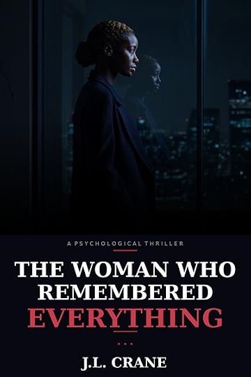 J.L. Crane's The Woman Who Remembered Everything book cover