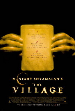 Movie poster for 'The Village' by M. Night Shyamalan, featuring a dark background with a pair of hands holding a yellow warning sign that contains text instructions.