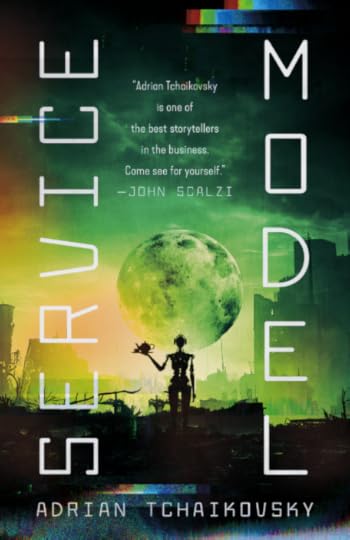 book cover of post-apocalyptic novel Service Model by Adrian Tchaikovsky