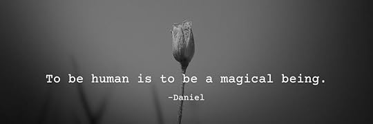 Daniel's Corner quote on synchronicities and magic of being human