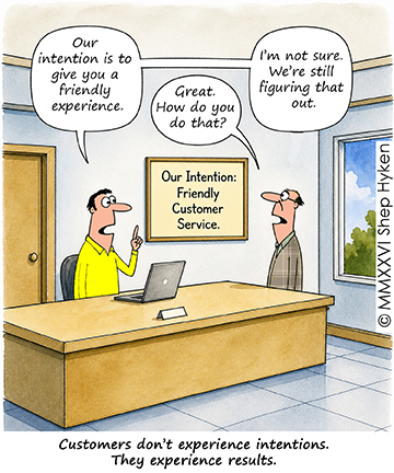 Customers Don't Experience Intentions