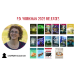 P.D. Workman 2025 Releases grid of covers and author photo