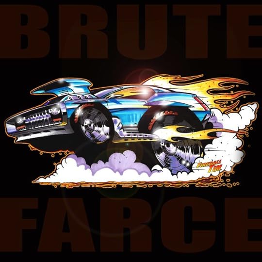 Brute Farce Muscle Art by Fireball Tim
