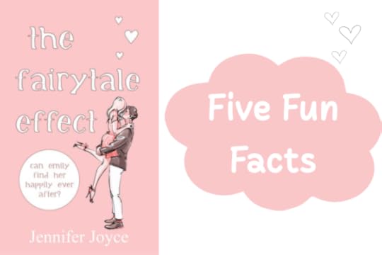 The Fairytale Effect | Jennifer Joyce | Five Fun Facts