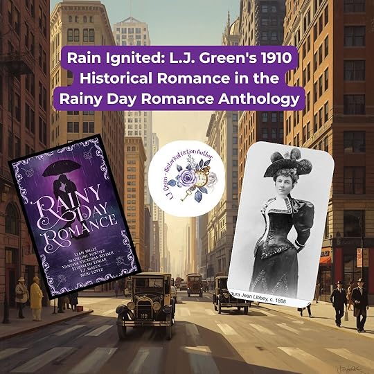 Rain Ignited: L.J. Green's 1910 Historical Romance in the Rainy Day Romance Anthology