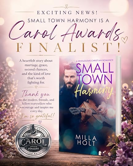 Promotional graphic announcing Small Town Harmony by Milla Holt as a 2026 Carol Awards finalist. The image features the book cover beside the Carol Awards finalist seal against a soft pink and purple floral background with elegant typography celebrating the nomination.