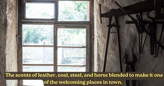 Image from What Fire Cannot Take Patreon. It says " The scents of leather, coal, steel, and horse blended to make it one of the welcoming places in town. "