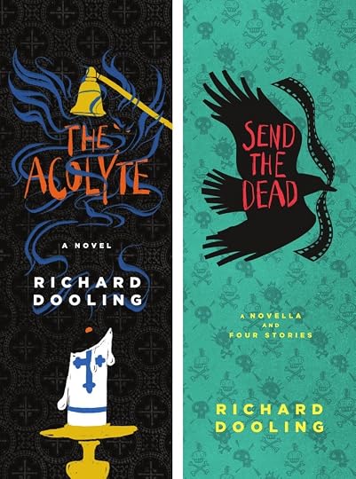 Two colorful bookmarks, one for Richard Dooling's The Acolyte, the other for his novella, Send The Dead.
