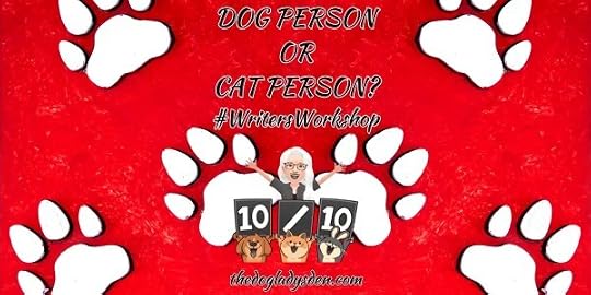 dog person or cat person? #WritersWorkshop