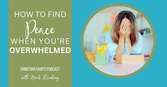 How to Find Peace When You're Overwhelmed
