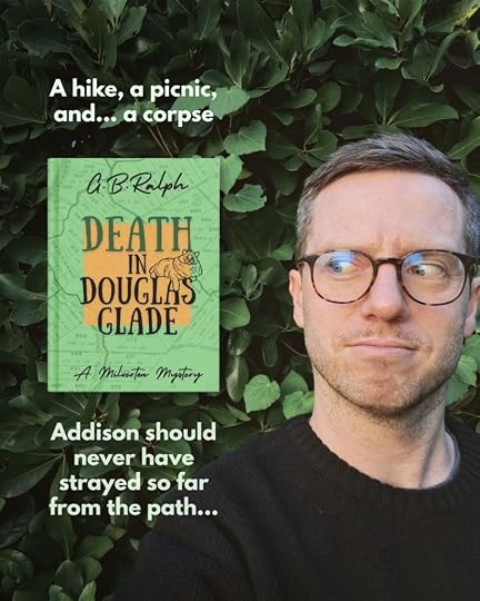 Death in Douglas Glade (The Milverton Mysteries 3) by G. B. Ralph. Book cover image. Author looking sideways at the book. Text above and below reading 