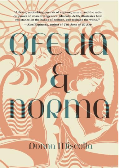 Novel cover: Ofelia and Norma by Donna Miscolta: two women back-to-back on a beach under a sun
