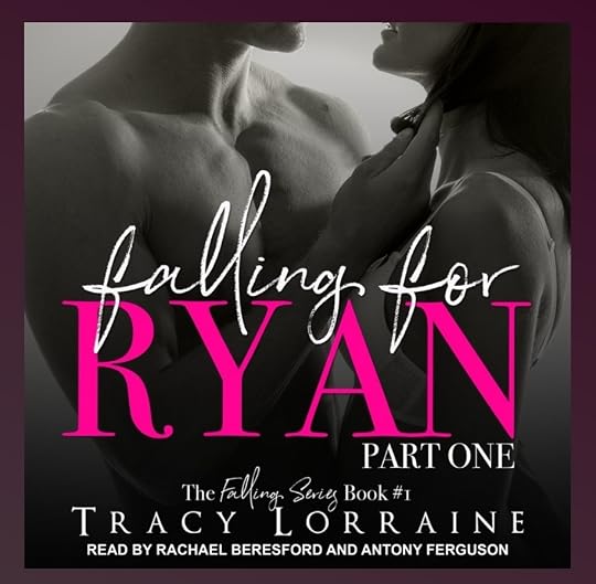Tracy Lorraine Falling bk 01 Falling for Ryan Pt 1