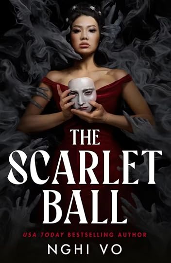 The cover of The Scarlet Ball by Nghi Vo, featuring an Asian woman in a blood red gown, holding a mask, surrounded by ghostly hands.