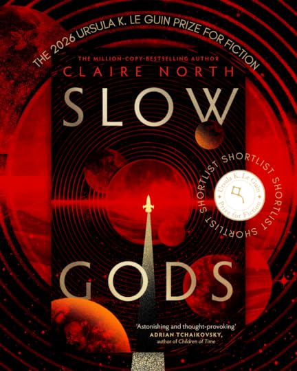 Slow Gods is shortlisted for the 2026 Ursula K. Le Guin Prize for Fiction