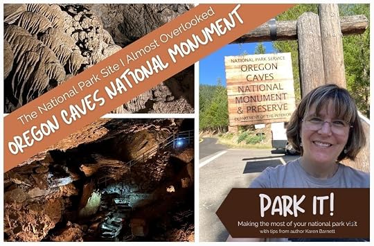 Collage featuring Oregon Caves National Monument with cave formations, the monument entrance sign, and author Karen Barnett.