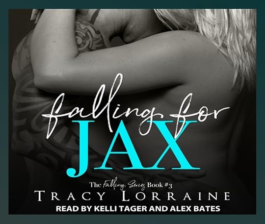 Tracy Lorraine Falling bk 03 Falling for Jax