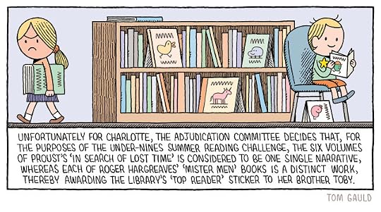 Image: In a childrens library, a small boy contentedly reads a small picture book, while an angry-looking small girl storms past, carrying a very heavy book. Caption: Unfortunately for Charlotte, the adjudication committee decides that, for the purposes of the under-nines summer reading challenge, the six volumes of proust's 'in search of lost time' is considered to be one single narrative, whereas each of Roger hargreaves' mister men' books is a distinct work, thereby awarding the library's 'top reader' sticker to her brother Toby.
