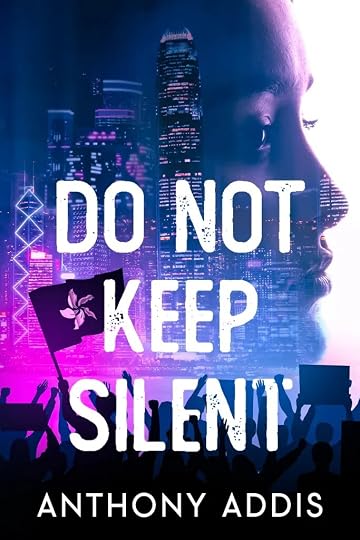 New cover for Do Not Keep Silent, a political thriller set in Hong Kong. 
